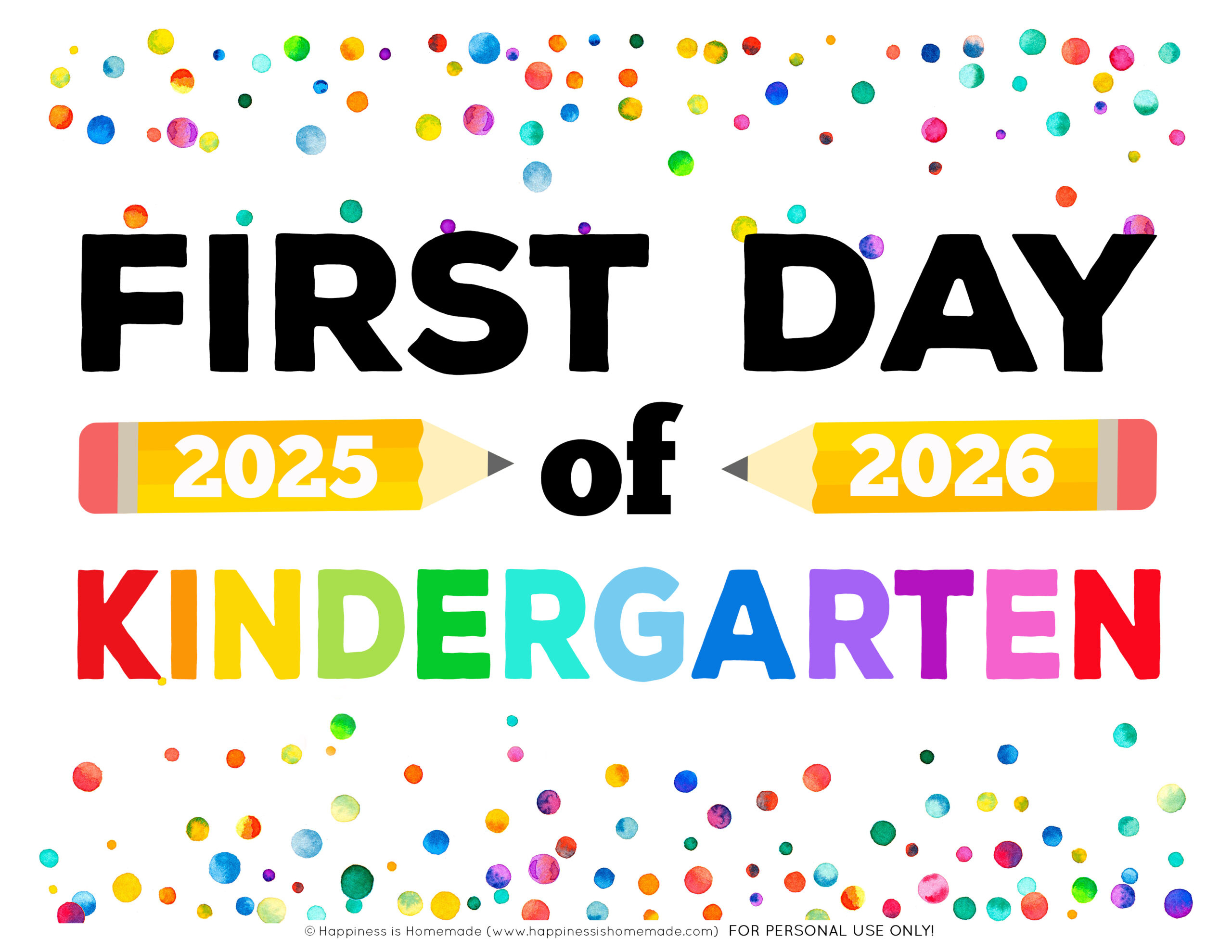Free Printable First Day Of School Signs 2025-26 - Happiness Is intended for First Day Of Kindergarten Free Printable