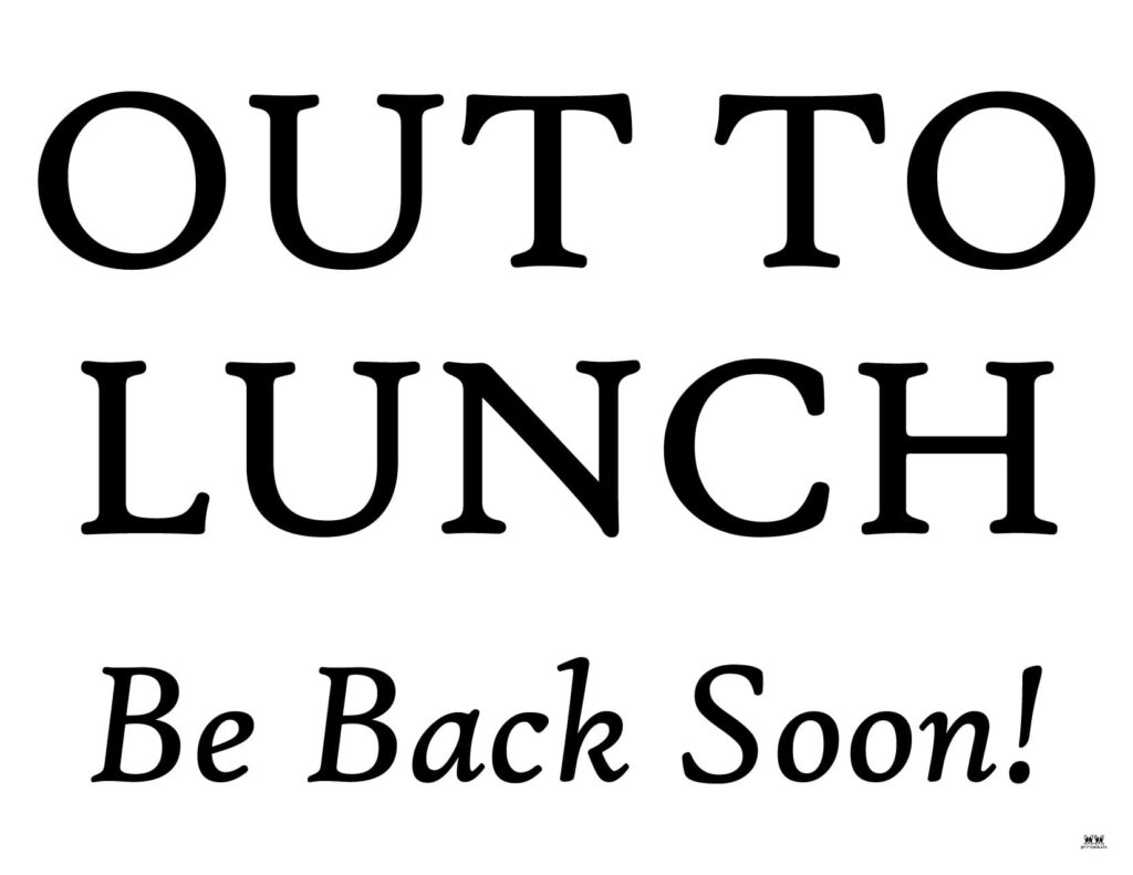 Out To Lunch Signs - 15 Free Signs | Printabulls pertaining to Out For Lunch Sign Printables